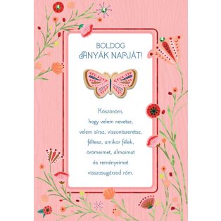   ÜDVÖZLŐLAP BORÍTÉKKAL ANYÁK NAPJÁRA, VIRÁGOK + PILLANGÓ