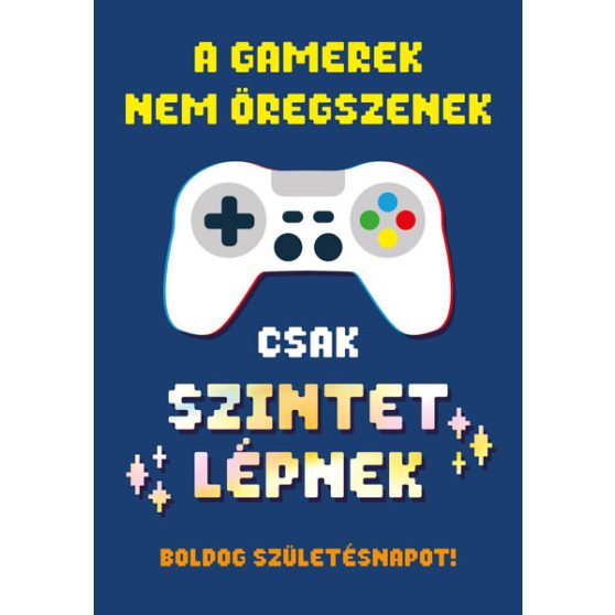 ÜDVÖZLŐLAP BORÍTÉKKAL SZÜLETÉSNAPRA, GAMER KONTROLLER