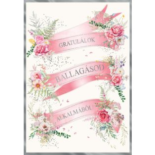   ÜDVÖZLŐLAP BORÍTÉKKAL BALLAGÁSRA, RÓZSASZÍN-FEHÉR VIRÁGOS