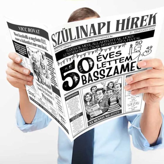 VICCES ÚJSÁG 50. SZÜLETÉSNAPRA, 50 ÉVES LETTEM