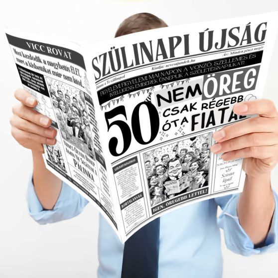 VICCES ÚJSÁG 50. SZÜLETÉSNAPRA, AZ 50 NEM ÖREG