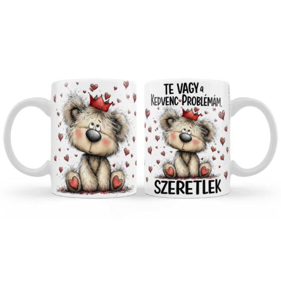 KERÁMIA BÖGRE VALENTIN NAPRA, TE VAGY A KEDVENC PROBLÉMÁM