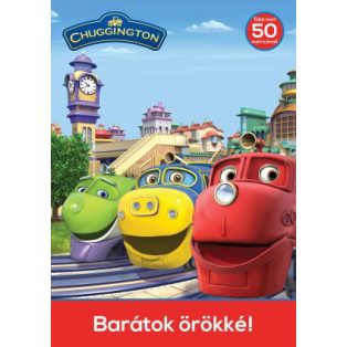 CHUGGINGTON BARÁTOK ÖRÖKKÉ FOGLALKOZTATÓ FÜZET