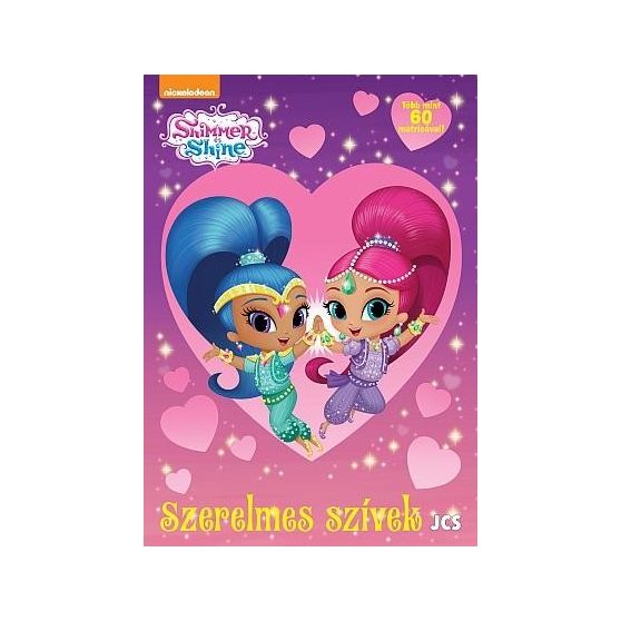 SHIMMER ÉS SHINE FOGLALKOZTATÓ FÜZET, SZERELMES SZÍVEK