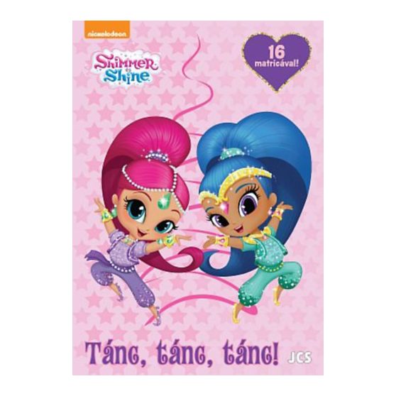 SHIMMER ÉS SHINE FOGLALKOZTATÓ FÜZET, TÁNC 